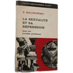 La sexualité et sa répression dans les sociétés primitives