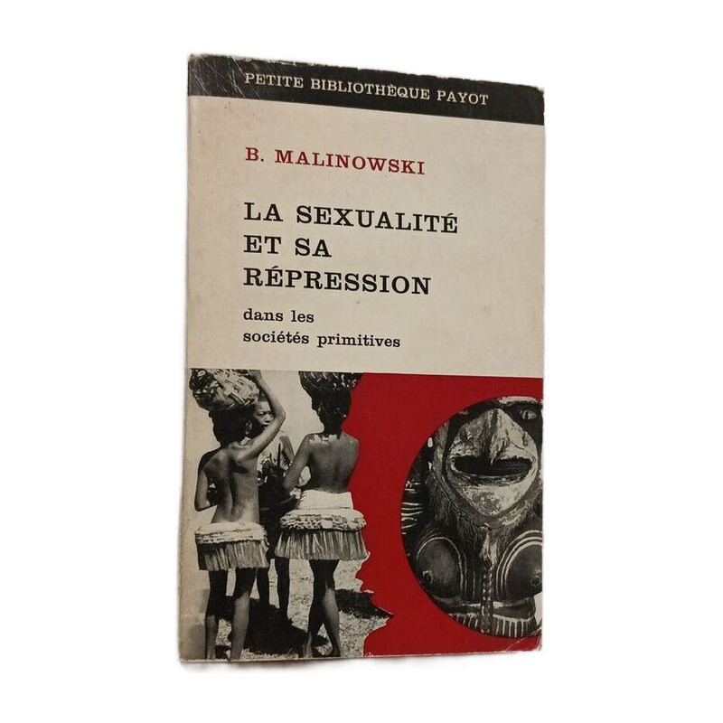 La sexualité et sa répression dans les sociétés primitives