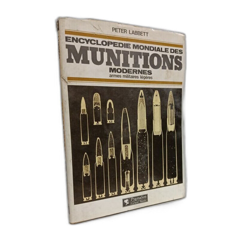 Encyclopédie mondiale des munitions modernes - armes militaires...