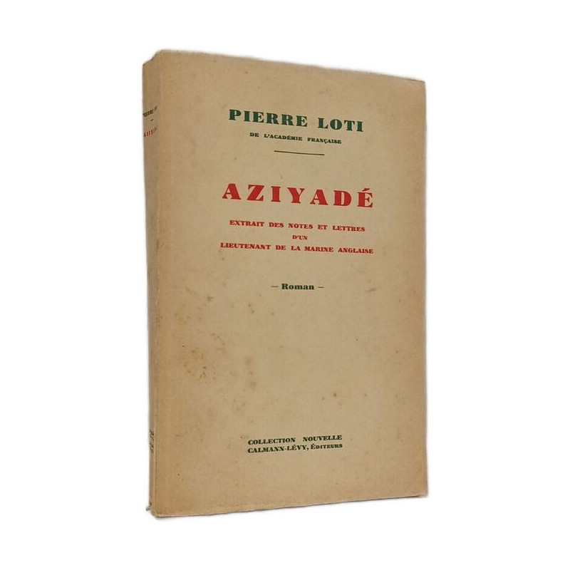 Aziyadé- Extraits des notes et lettres d'un lieutenant de la...