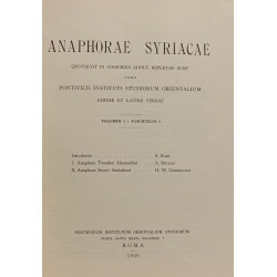 Anaphora syriacae - VOLUMEN I fasciculus 1-2-3 + VOLUMEN II...