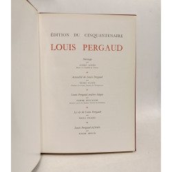 Edition du cinquantenaire de Louis Pergaud : Mélanges + La guerre...