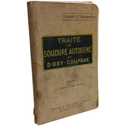 Traité de soudure autogène et d'oxy-coupage - première édition 1928