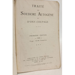 Traité de soudure autogène et d'oxy-coupage - première édition 1928
