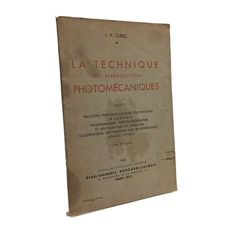 La technique des reproductions photomécaniques - TOME II: Procédés...