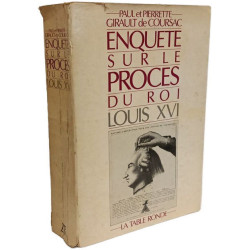 Enquete sur le proces du roi louis xvi