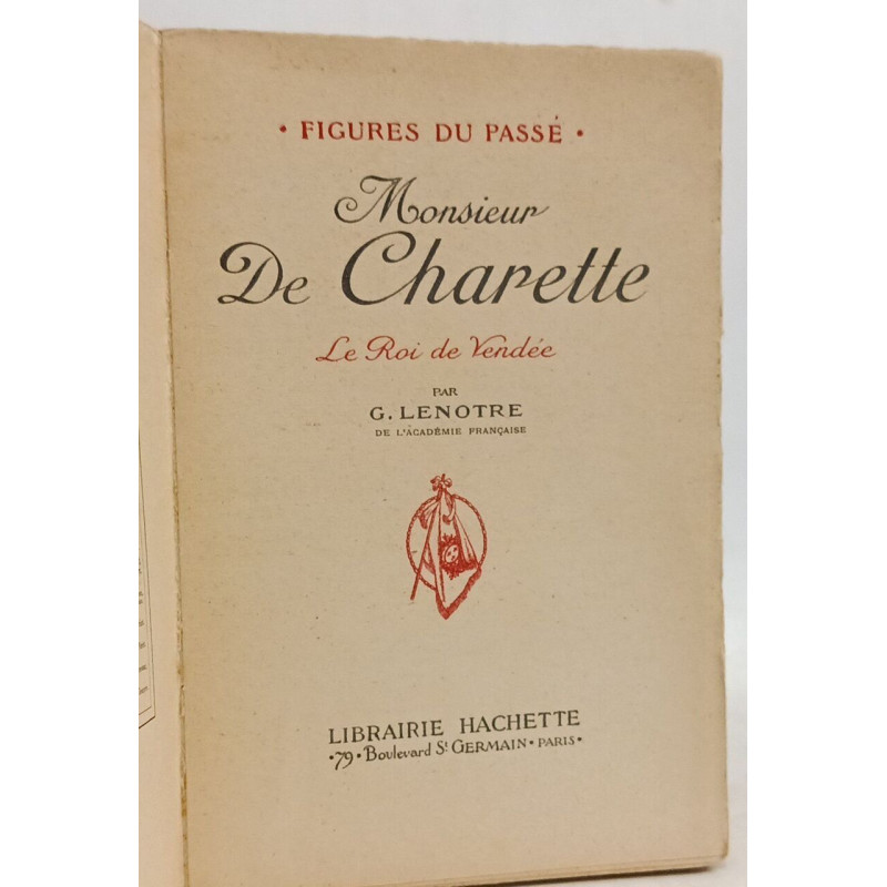 Monsieur de Charette le roi de Vendée