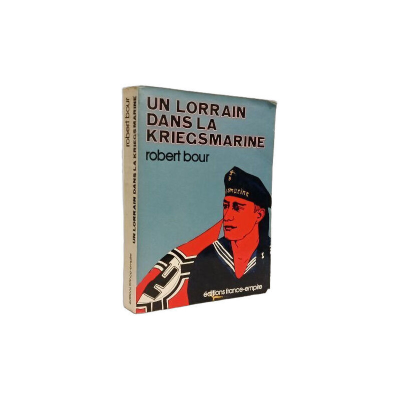 Un Lorrain dans la Kriegsmarine