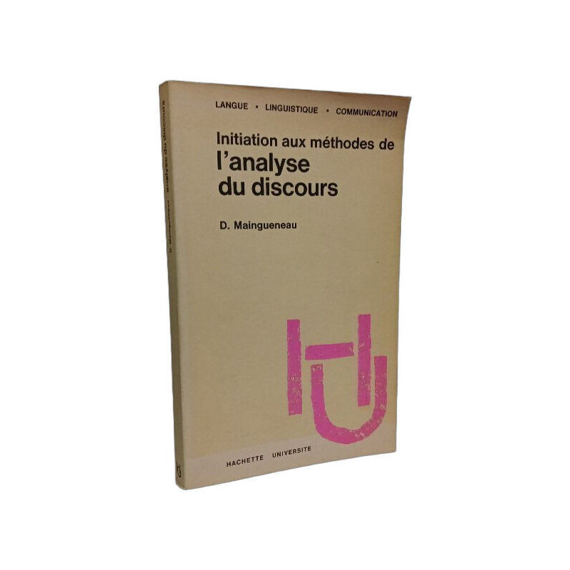 Initiation aux methodes de l'analyse du discours : problemes et...