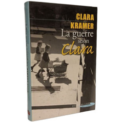 La guerre selon Clara: Une enfant juive survit miraculeusement à...