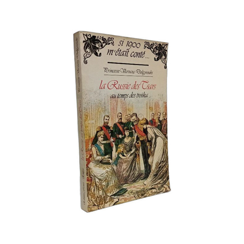 Russie des tsars au temps des troïka --- Si 1900 m'était conté