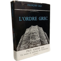 L'Ordre grec : Essai sur le temple dorique. Photographies de Serge...
