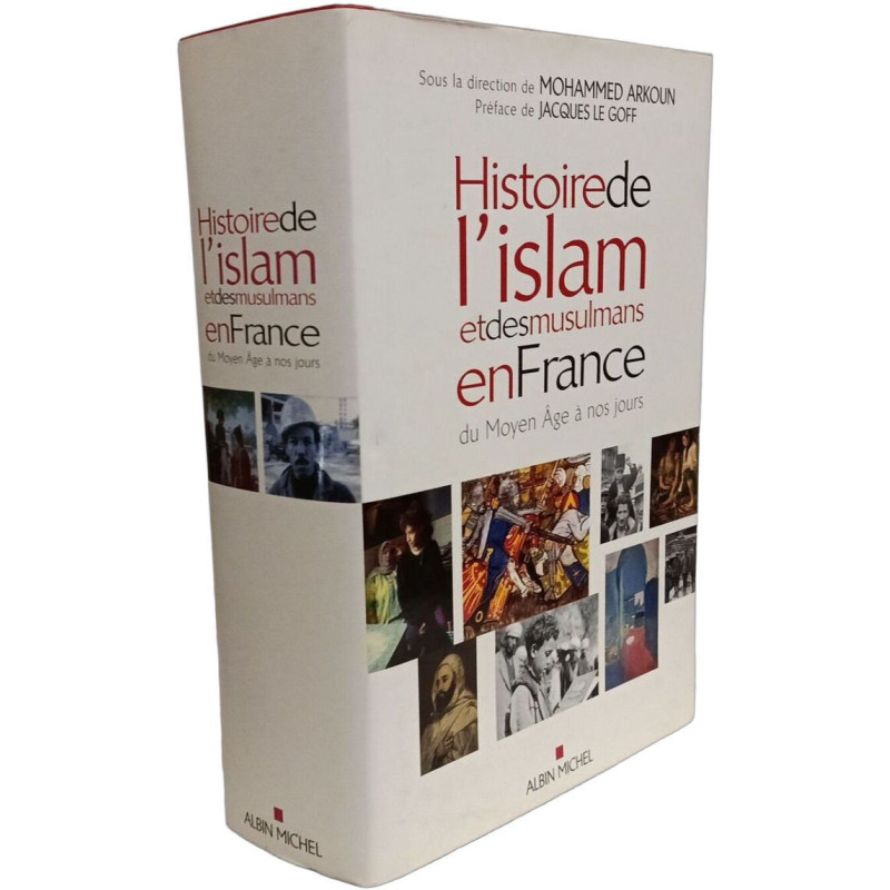 Histoire de l'islam et des musulmans en France du Moyen Âge à nos...