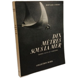 Dix mètres sous la mer - édition revue et complétée