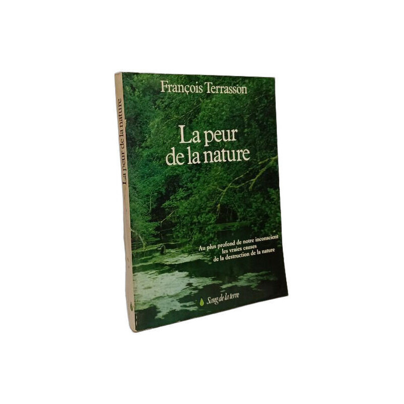 La peur de la nature : au plus profond de notre inconscient les...