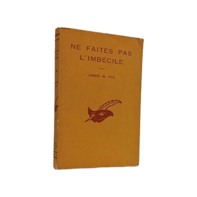 Ne faites pas l'imbécile
