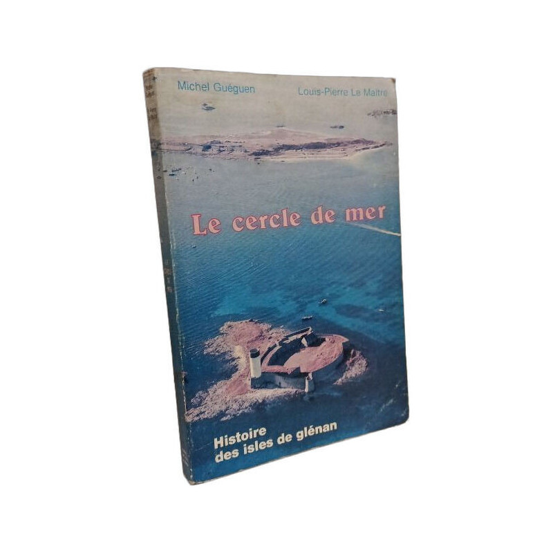 Le cercle de mer - Histoire des Isles de Glénan