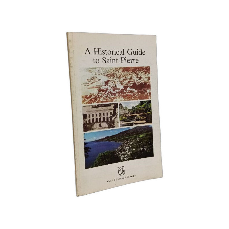 A Historical Guide to Saint Pierre
