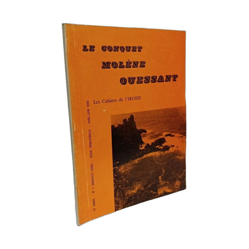 Le Conquet Molène Ouessant - Les cahiers de l'Iroise N°2...