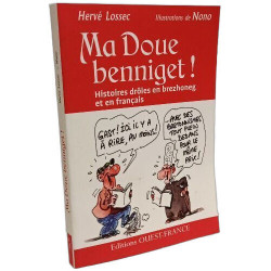 Ma doue benniget !: Petites histoires en brezhoneg et en français