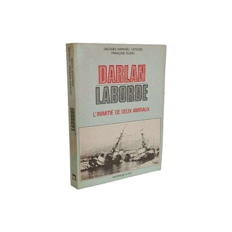 Darlan-Laborde : L'inimitié de deux amiraux