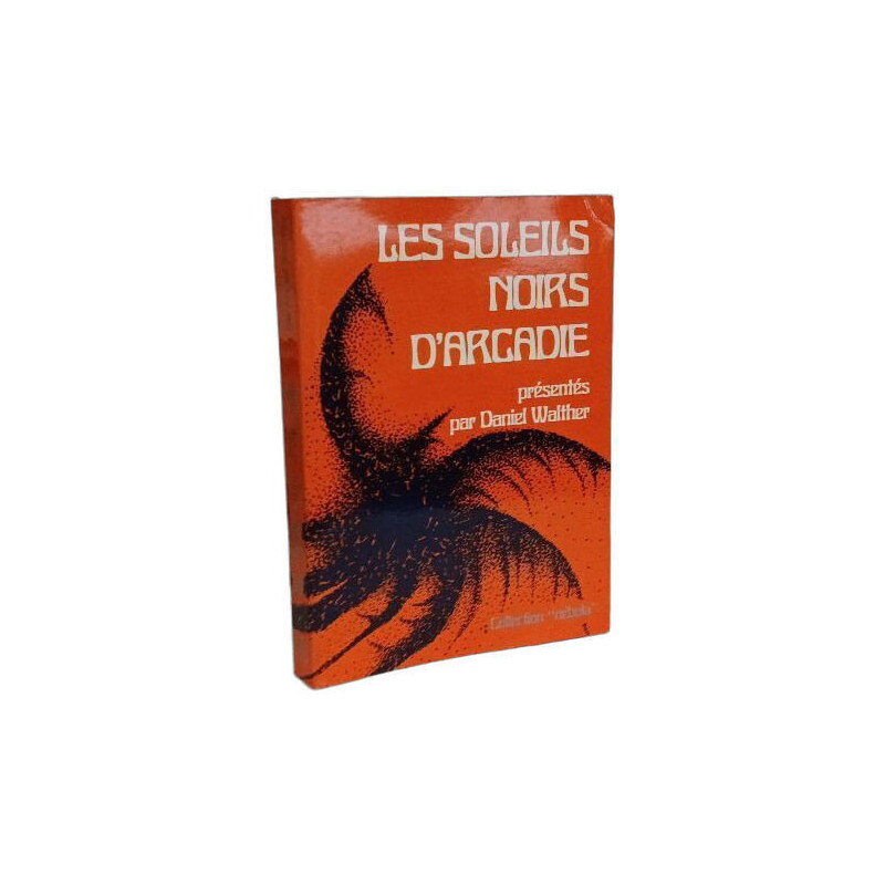 Les Soleils noirs d'Arcadie. Anthologie