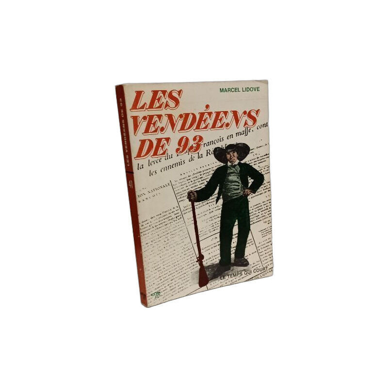 Les Vendéens de 93 --- Le temps qui court