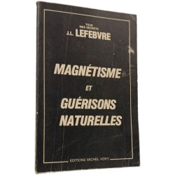 Magnétisme et guérisons naturelles