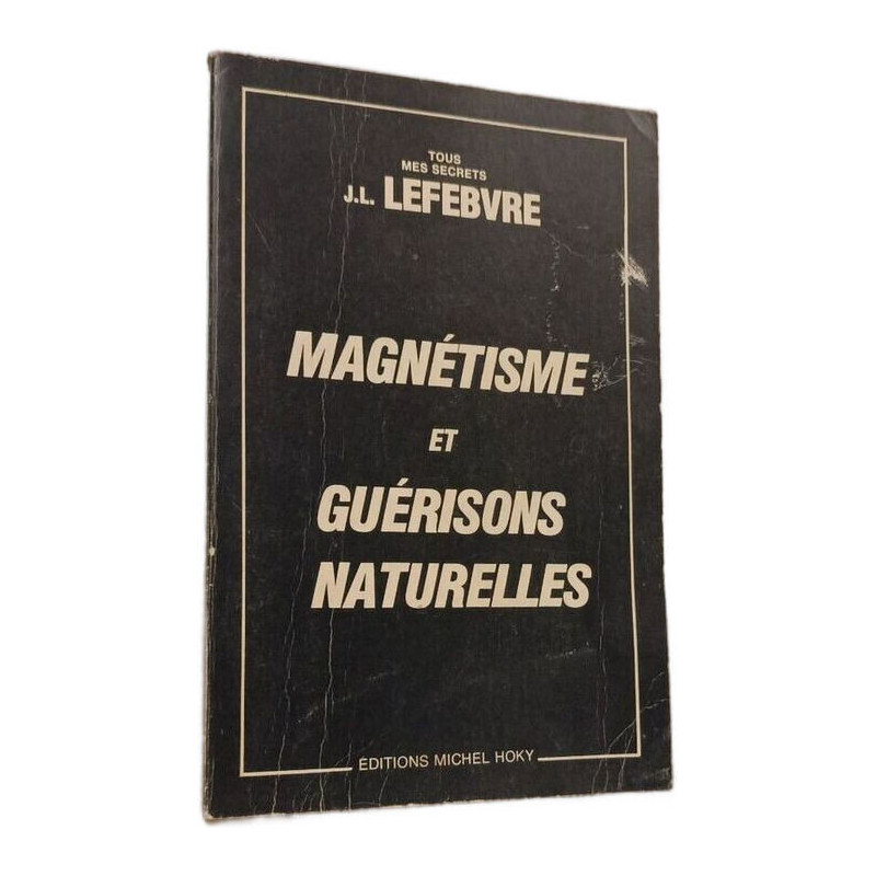 Magnétisme et guérisons naturelles