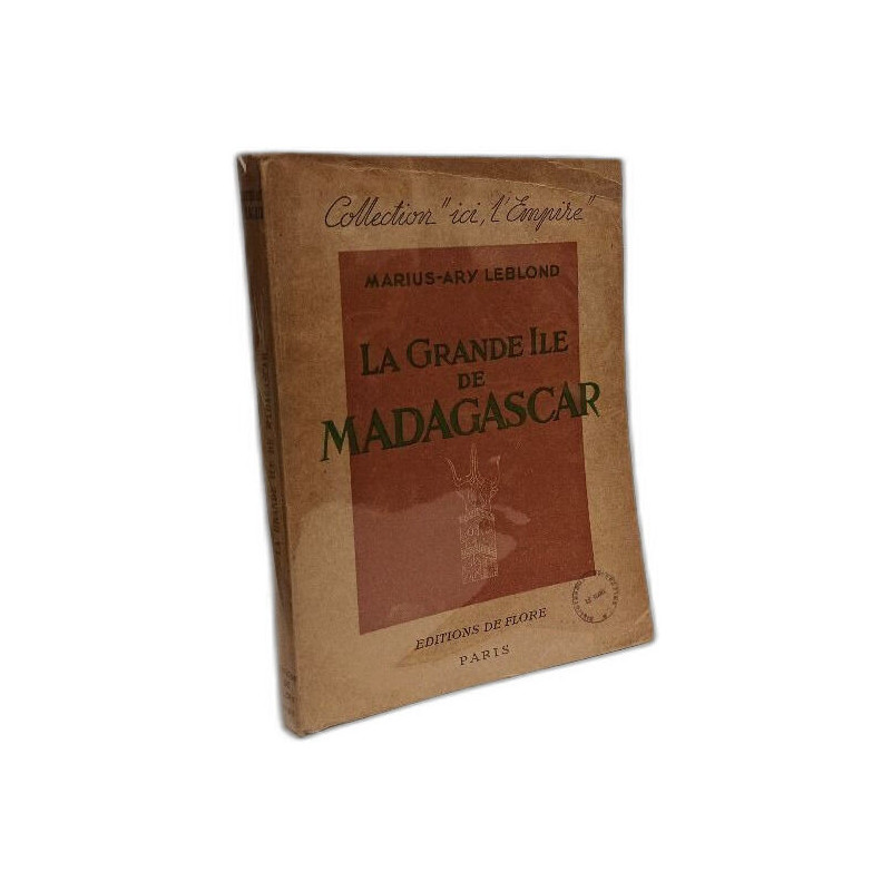 La grande ile de Madagascar: les regions et les races les murs les...