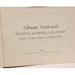 Album National - France Algérie Colonies --- voyages à travers la...