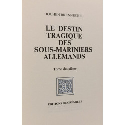 Le destin tragique des sous-mariniers allemands Tome 1-2
