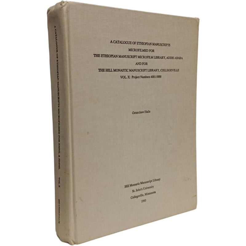 A Catalogue of Ethiopian Manuscripts Microfilmed - VOL. X: project...