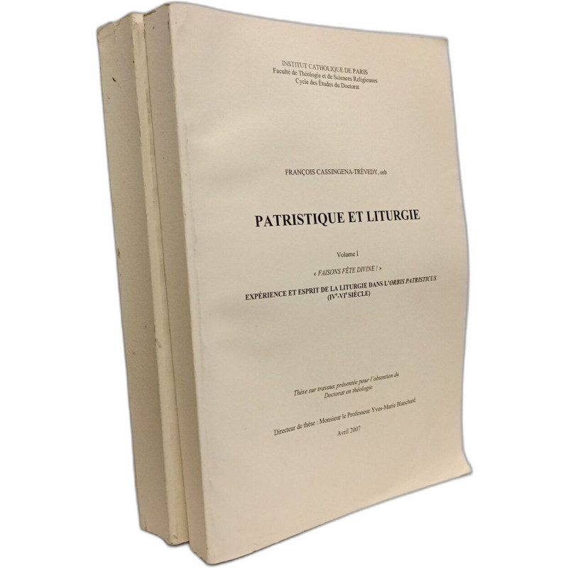 Patristique et liturgie VOLUME I: expérience et esprit de la...