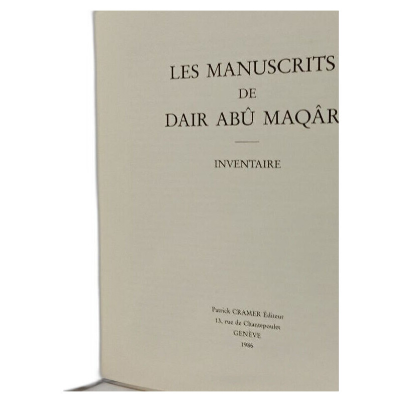 Les manuscrits de Dair Abû Maqâr --- Cahiers d'Orientalisme 11