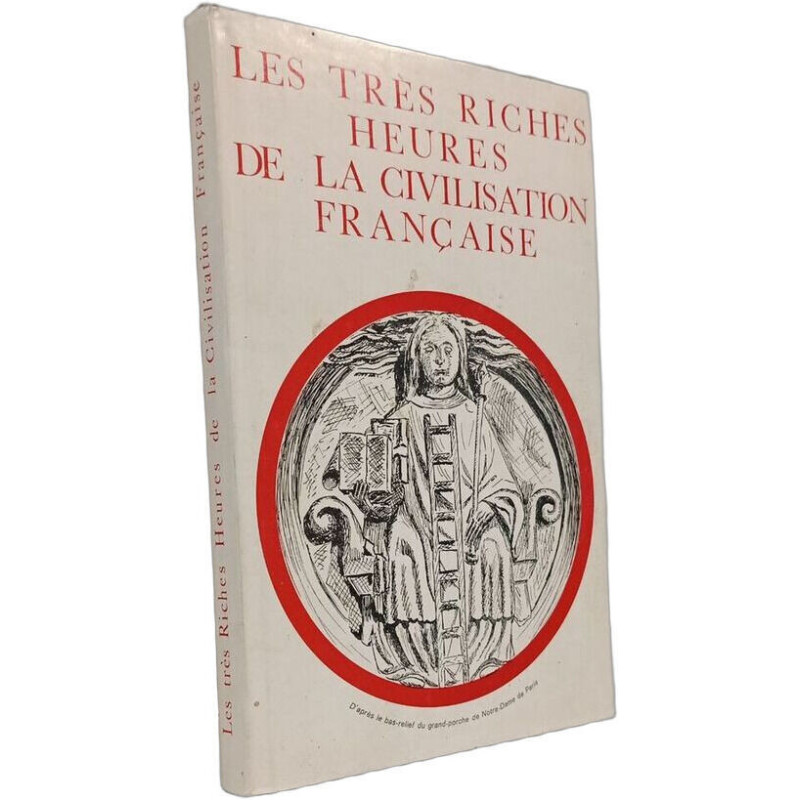 Les très riches heures de la civilisation française