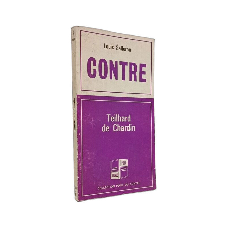Pour Teilhard de Chardin / Contre Teilhard de Chardin