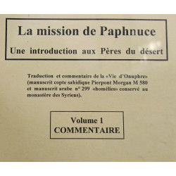 La mission de Paphnuce - une introduction aux Pères du désert -...