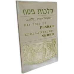 Guide pratique des lois de Pessah et de la nuit du Seder -...