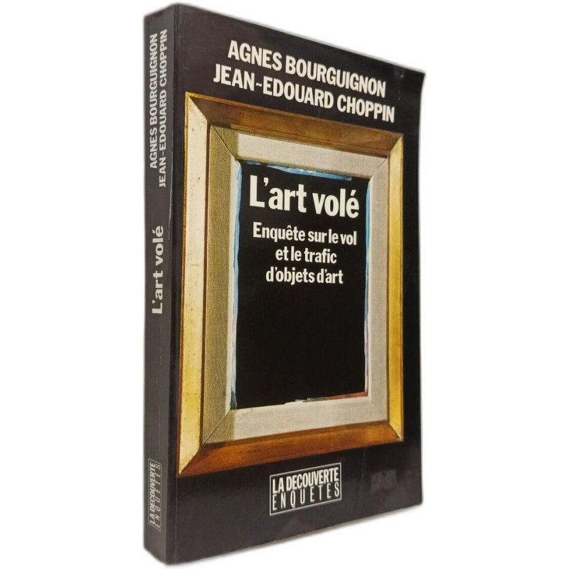 L'art volé: Enquête sur le vol et le trafic d'objets d'art