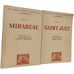Les grands orateurs républicains - Mirabeau + Saint Just Tome 1-2