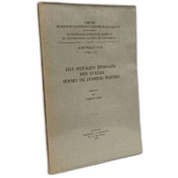 Des heiligen Ephraem des Syrers Sermo de Domino Nostro - Sriptores...