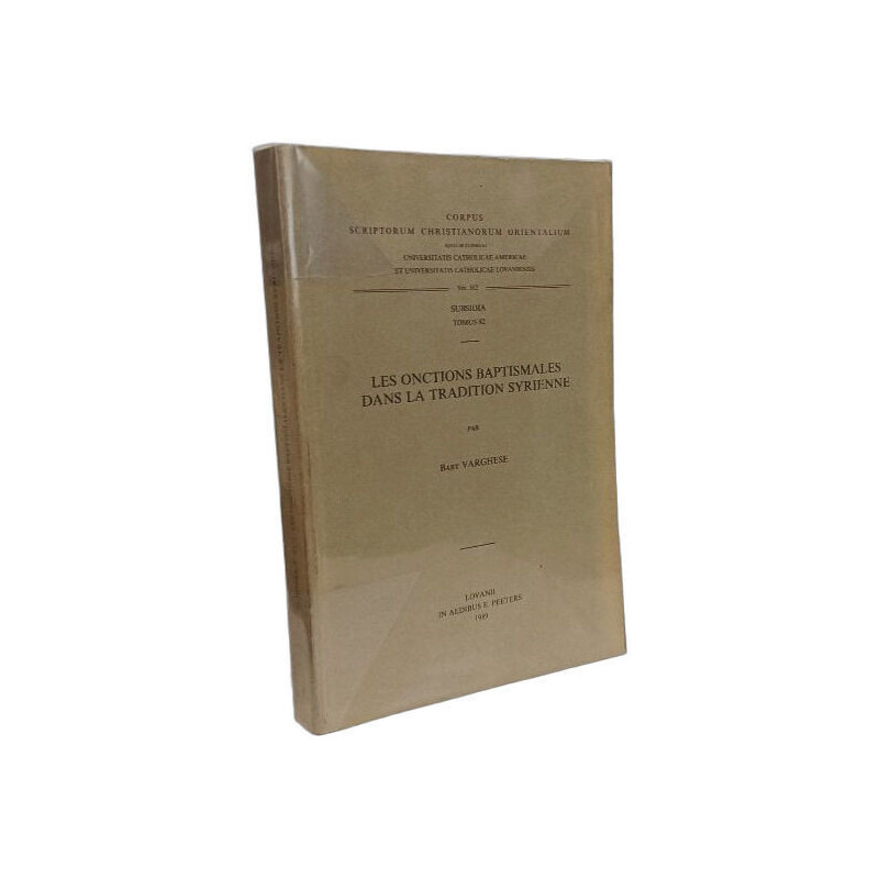 Les onctions baptismales dans la tradition syrienne - Subsidia...