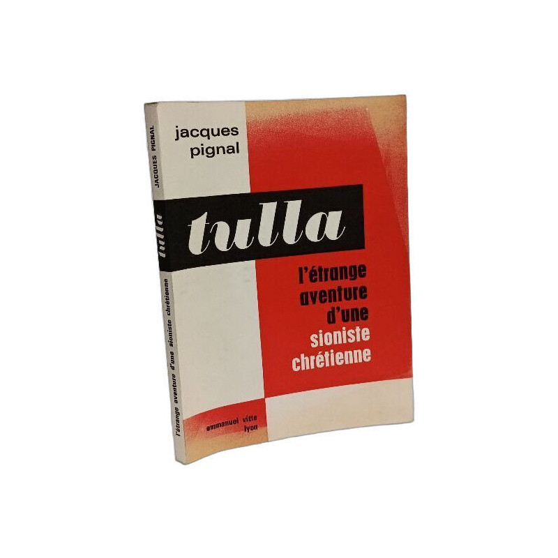 Tulla l'étrange aventure d'une sioniste chrétienne