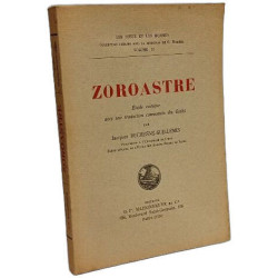 Zoroastre : étude critique avec une traduction commentée des Gatha