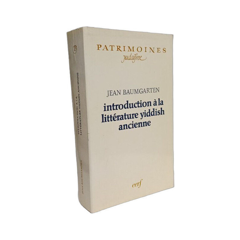 INTRODUCTION A LA LITTERATURE YIDDISH ANCIENNE