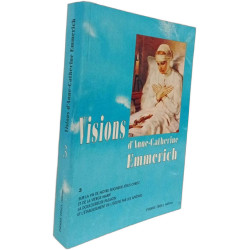Visions d'Anne Catherine Emmerich tome 3