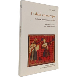L'islam en Europe: Histoire échanges conflits