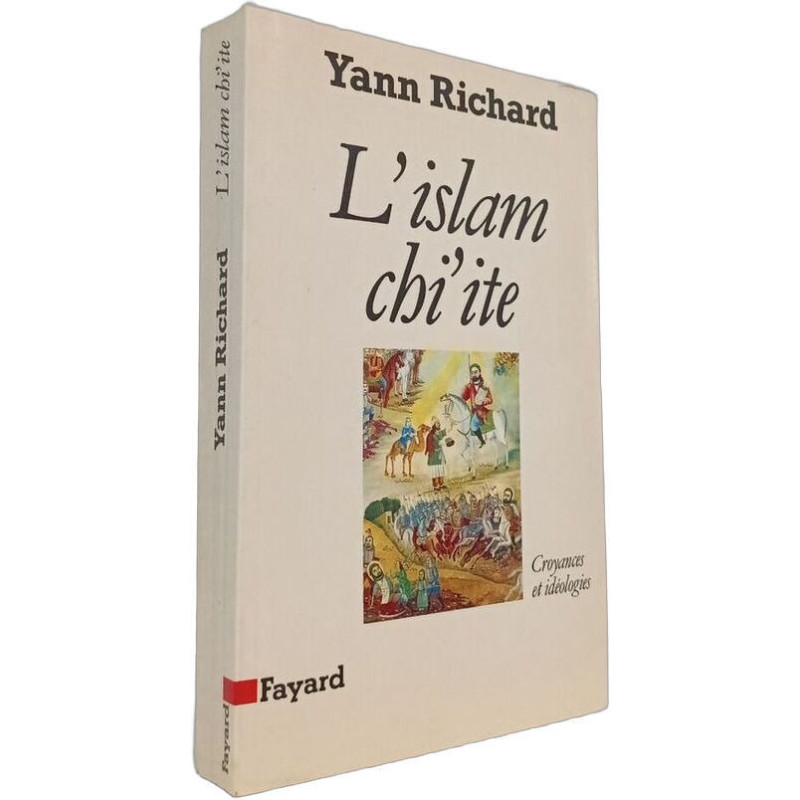 L'Islam chiite : Croyances et idéologies