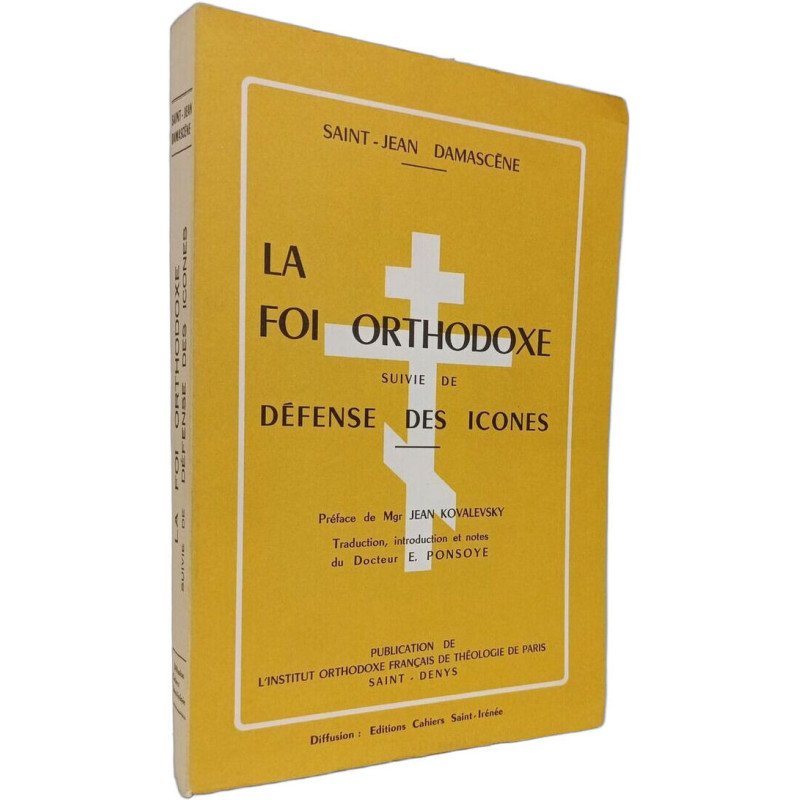 La foi orthodoxe suivie de Défense des icônes